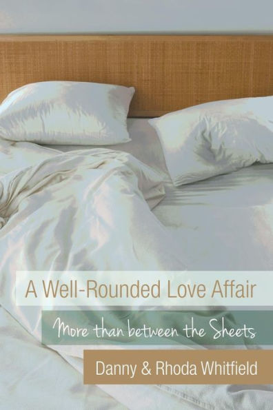 A Well-Rounded Love Affair: More Than Between The Sheets