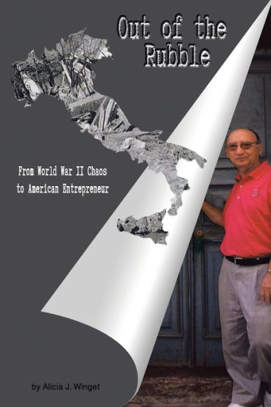 Out Of The Rubble: From World War Ii Chaos To American Entrepreneurship