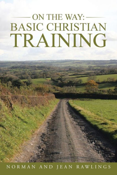 On The Way: Basic Christian Training