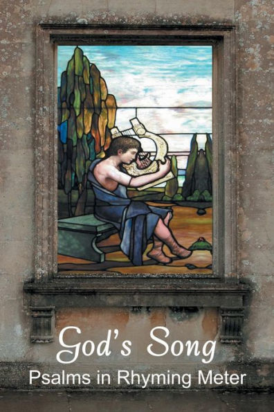 God's Song: Psalms In Rhyming Meter