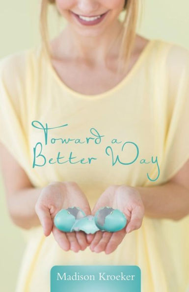 Toward A Better Way