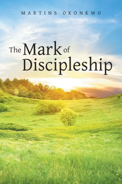The Mark Of Discipleship