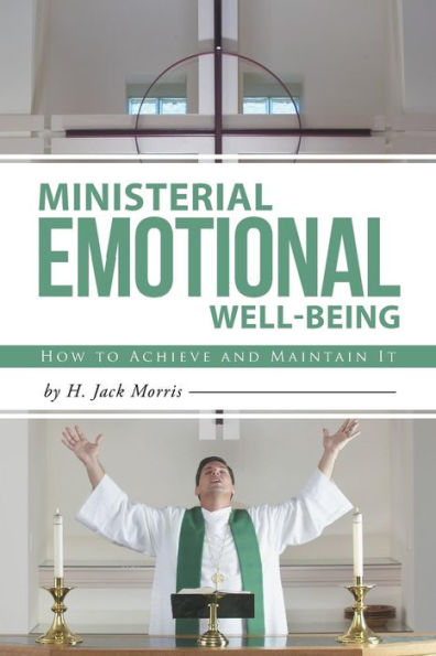Ministerial Emotional Well-Being: How To Achieve And Maintain It