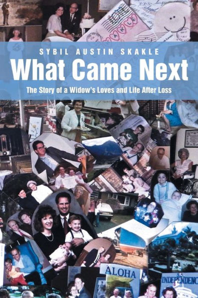 What Came Next: The Story Of A Widow's Loves And Life After Loss