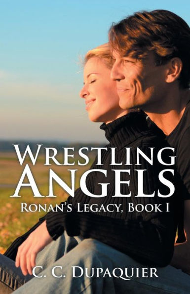 Wrestling Angels: Ronan's Legacy, Book I (Ronan's Legacy, 1)