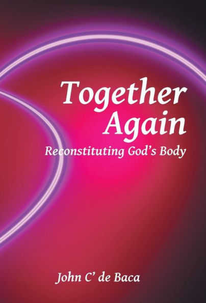 Together Again: Reconstituting God's Body