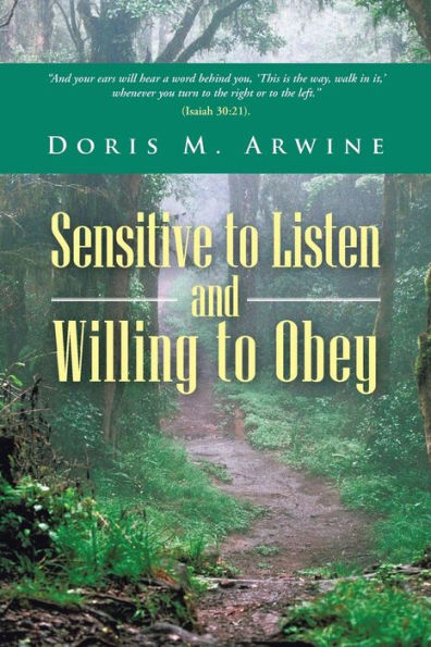 Sensitive To Listen And Willing To Obey