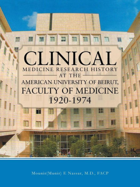Clinical Medicine Research History At The American University Of Beirut, Faculty Of Medicine 1920-1974