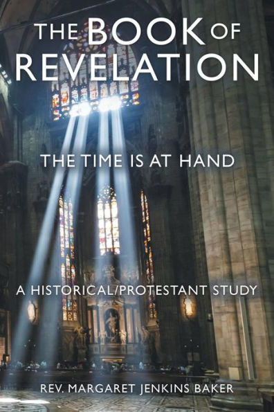 The Book Of Revelation: The Time Is At Hand