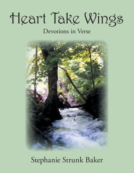 Heart Take Wings: Devotions In Verse