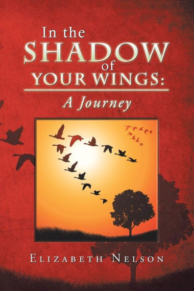 In The Shadow Of Your Wings: A Journey