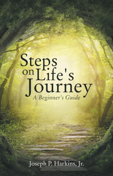 Steps On Life's Journey: A Beginner's Guide
