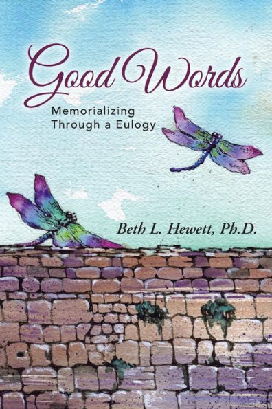 Good Words: Memorializing Through A Eulogy