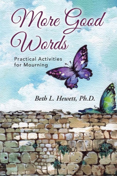 More Good Words: Practical Activities For Mourning