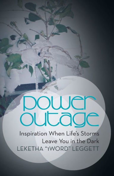 Power Outage: Inspiration When Life's Storms Leave You In The Dark