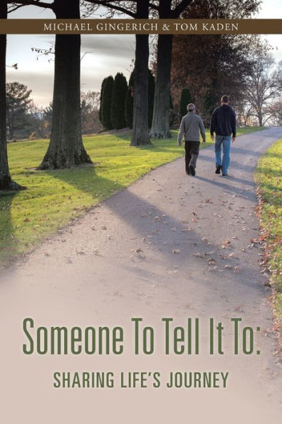 Someone To Tell It To: Sharing Life's Journey