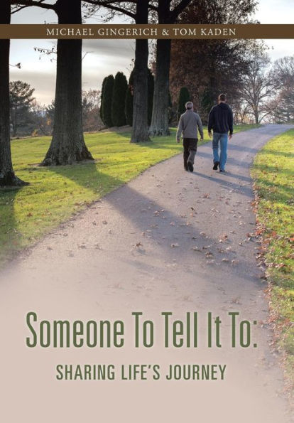Someone To Tell It To: Sharing Life's Journey