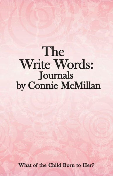 The Write Words: Journals By Connie Mcmillan: What Of The Child Born To Her?