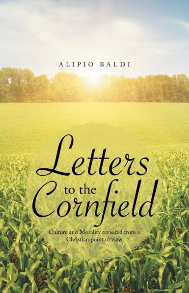 Letters To The Cornfield: Culture And Morality Revisited From A Christian Point Of View