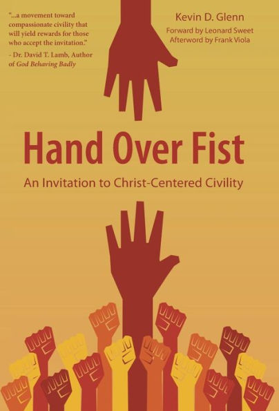 Hand Over Fist: An Invitation To Christ-Centered Civility