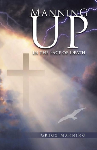 Manning Up: In The Face Of Death