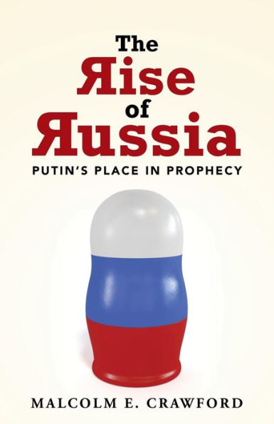 The Rise Of Russia: Putin's Place In Prophecy
