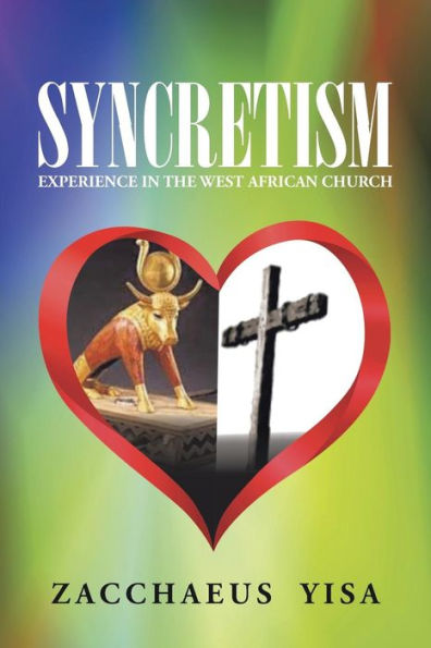 Syncretism: Experience In The West African Church