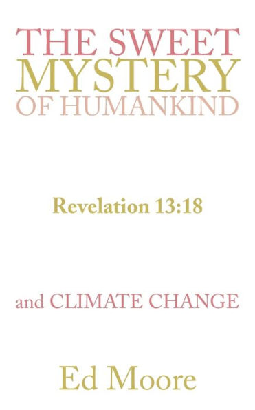 The Sweet Mystery Of Humankind And Climate Change