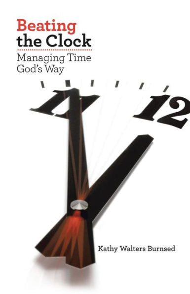 Beating The Clock: Managing Time God's Way