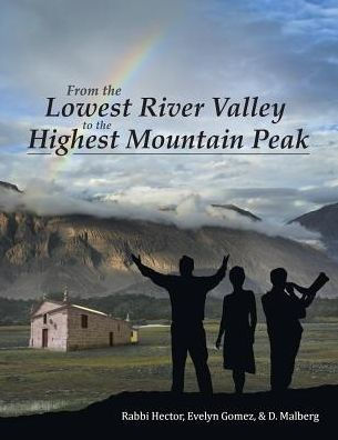 From The Lowest River Valley To The Highest Mountain Peak