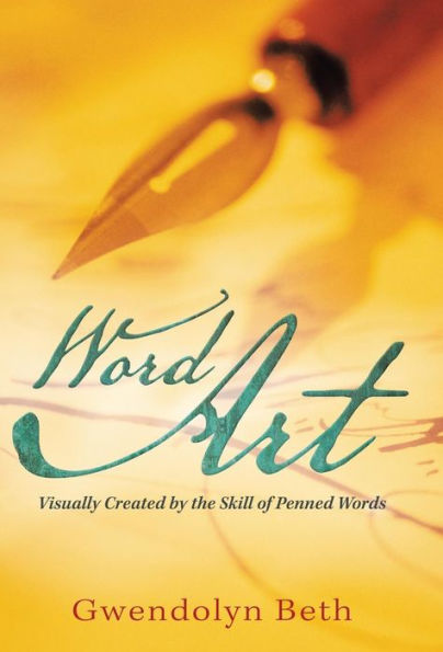 Word Art: Visually Created By The Skill Of Penned Words