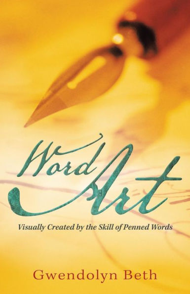 Word Art: Visually Created By The Skill Of Penned Words