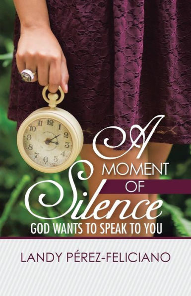 A Moment Of Silence: God Wants To Speak To You