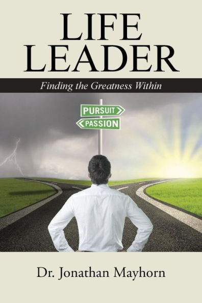 Life Leader: Finding The Greatness Within
