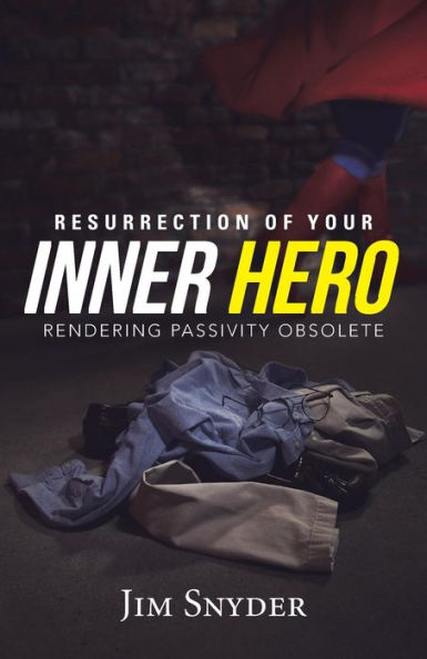 Resurrection Of Your Inner Hero: Rendering Passivity Obsolete