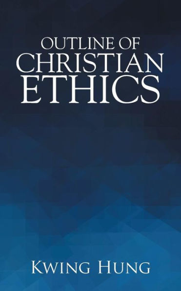 Outline Of Christian Ethics