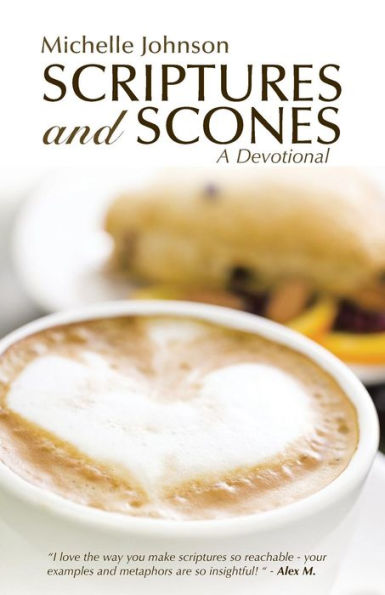 Scriptures And Scones: A Devotional