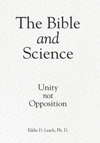 The Bible And Science: Unity Not Opposition