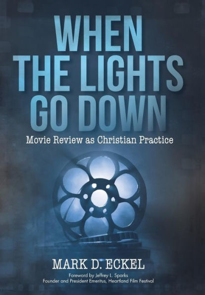 When The Lights Go Down: Movie Review As Christian Practice