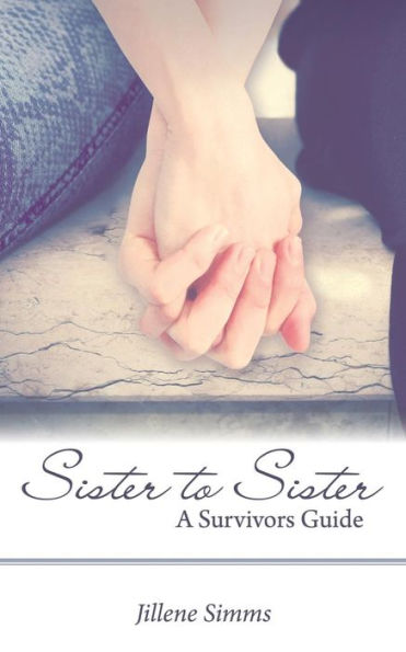Sister To Sister: A Survivors Guide