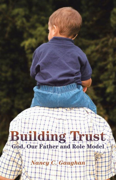 Building Trust: God, Our Father And Role Model