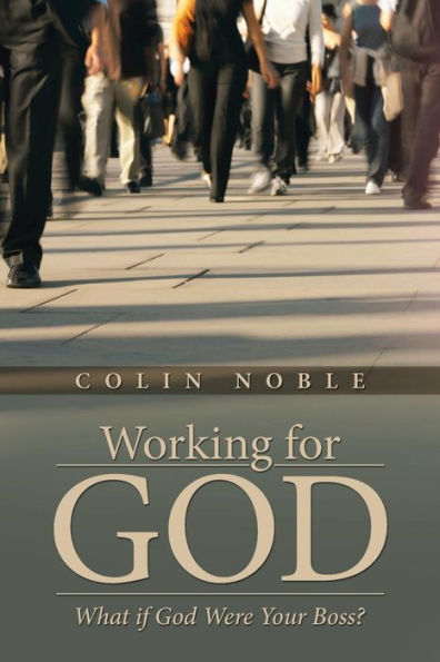 Working For God: What If God Were Your Boss?