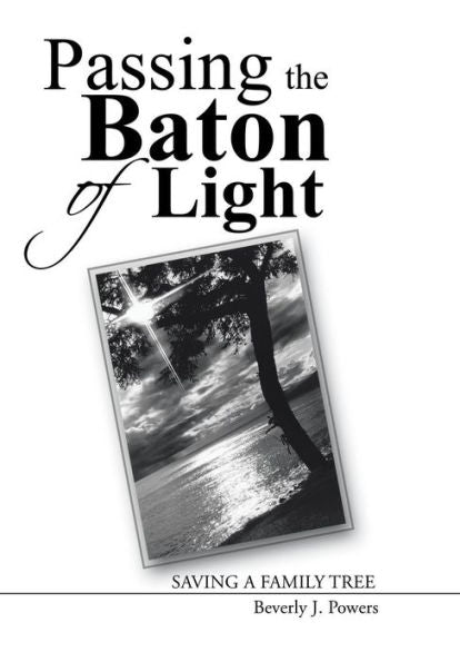 Passing The Baton Of Light: Saving A Family Tree