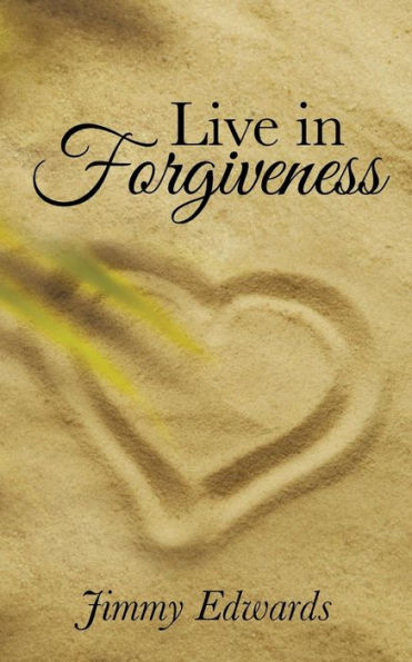 Live In Forgiveness