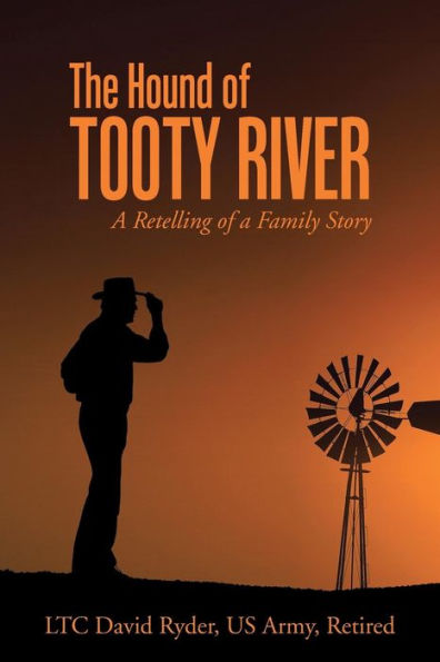 The Hound Of Tooty River: A Retelling Of A Family Story