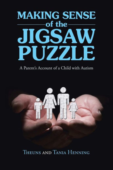 Making Sense Of The Jigsaw Puzzle: A Parent's Account Of A Child With Autism