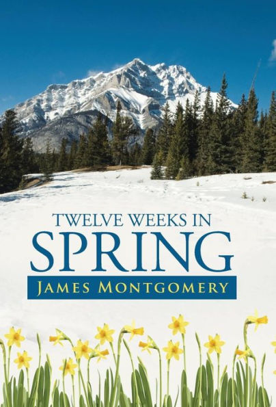 Twelve Weeks In Spring