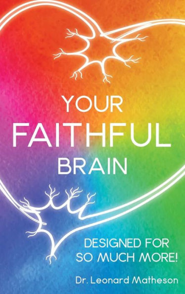 Your Faithful Brain: Designed For So Much More!