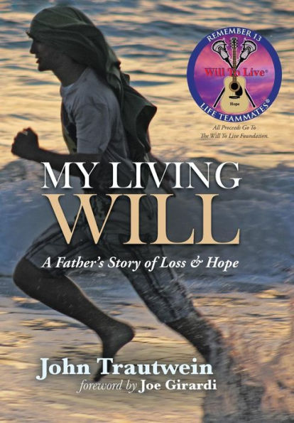 My Living Will: A Father's Story Of Loss & Hope