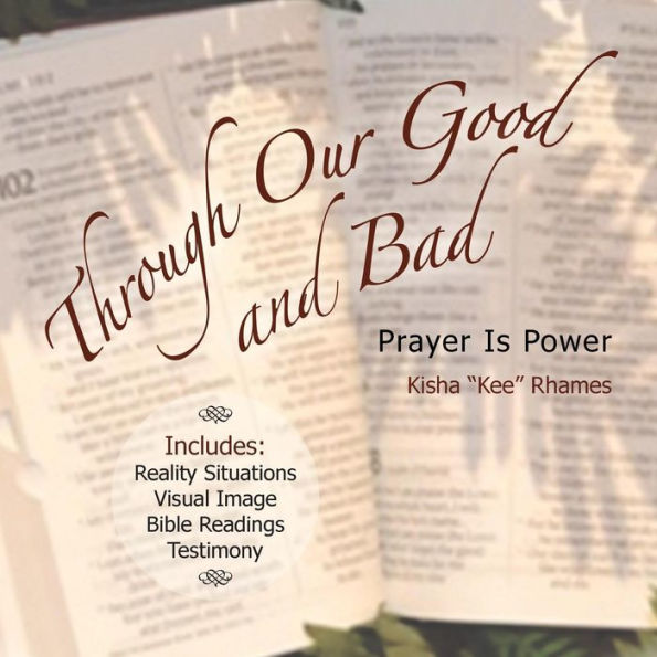 Through Our Good And Bad: Prayer Is Power